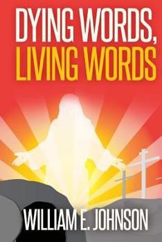 Paperback Dying Words, Living Words Book