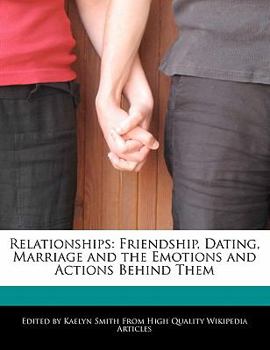 Paperback Relationships: Friendship, Dating, Marriage and the Emotions and Actions Behind Them Book