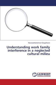 Paperback Understanding work family interference in a neglected cultural milieu Book
