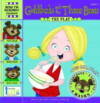 Paperback Goldilocks and the Three Bears Level 1: 24 Page Storybook, 5-play Scripts, 4 Character Masks (Nir! Plays) Book