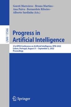 Paperback Progress in Artificial Intelligence: 21st Epia Conference on Artificial Intelligence, Epia 2022, Lisbon, Portugal, August 31-September 2, 2022, Procee Book