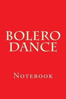 Bolero Dance: Notebook