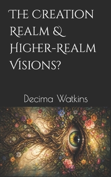 Paperback The Creation Realm & Higher-Realm Visions?: Book 3: The witches Fire Book