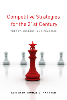 Paperback Competitive Strategies for the 21st Century: Theory, History, and Practice Book