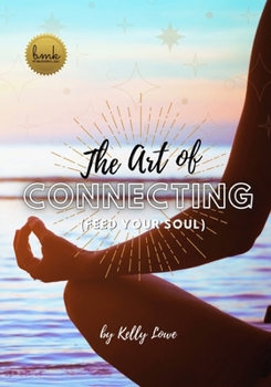 Paperback The Art of Connecting (Feed Your Soul) Book