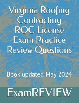 Virginia Roofing Contracting ROC License Exam Practice Review Questions