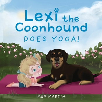 Paperback Lexi the Coonhound Does Yoga! Book