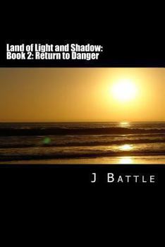 Paperback Land of Light and Shadow: Book 2: Return to Danger Book