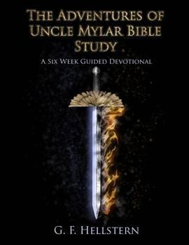 Paperback The Adventures of Uncle Mylar Bible Study: A Six Week Guided Devotional Book