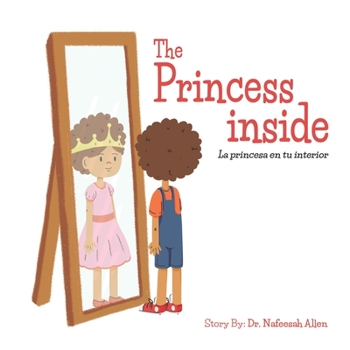 Paperback The Princess Inside: La Princesa en Tu Interior Book