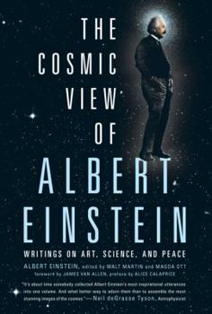 Hardcover The Cosmic View of Albert Einstein: Writings on Art, Science, and Peace Book