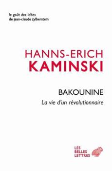 Paperback Bakounine, La Vie d'Un Revolutionnaire [French] Book