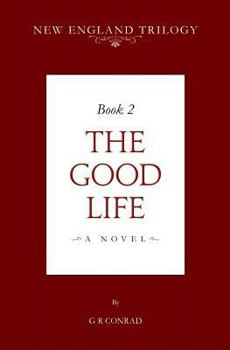 Paperback New England Trilogy Book 2 the Good Life Book