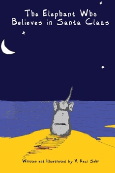 Paperback The Elephant Who Believes in Santa Clause Book