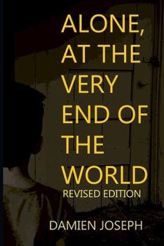 Paperback Alone, at the Very End of the World - Revised Edition Book