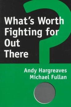 Paperback What's Worth Fighting for Out There? Book
