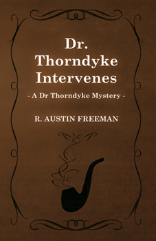 Paperback Dr. Thorndyke Intervenes (a Dr Thorndyke Mystery) Book
