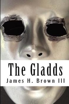 The Gladds - Book #1 of the Gladds
