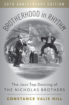 Paperback Brotherhood in Rhythm: The Jazz Tap Dancing of the Nicholas Brothers, 20th Anniversary Edition Book