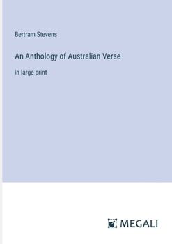 Paperback An Anthology of Australian Verse: in large print Book