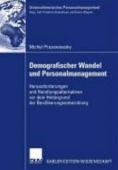 Paperback Demografischer Wandel Und Personalmanagement: Herausforderungen Und Handlungsalternativen VOR Dem Hintergrund Der Bevölkerungsentwicklung [German] Book