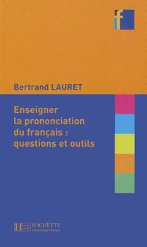 Paperback Enseigner la Prononciation Du Francais: Questions Et Outils [French] Book