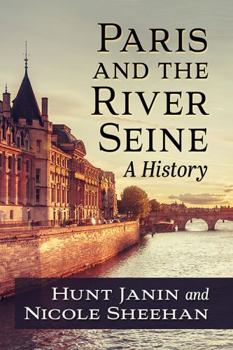 Paperback Paris and the River Seine: A History Book