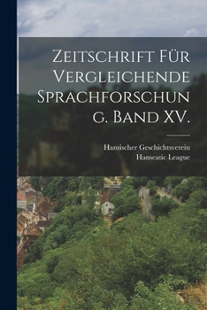 Paperback Zeitschrift für vergleichende Sprachforschung. Band XV. [German] Book