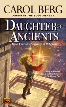 Mass Market Paperback Daughter of Ancients: Book Four of the Bridge of d'Arnath Book