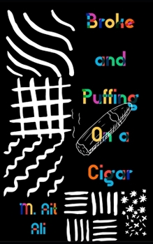 Paperback Broke and Puffing on a Cigar Book