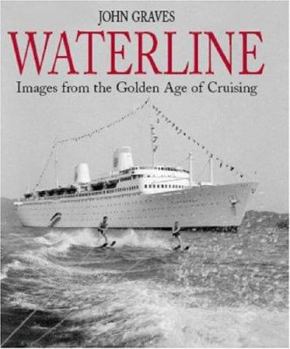 Hardcover Waterline: Images from the Golden Age of Cruising Book