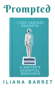 Paperback Prompted 1,700 Fantasy Prompts: A Writer's Essential Resource Book
