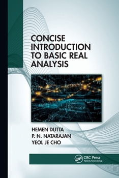 Paperback Concise Introduction to Basic Real Analysis Book