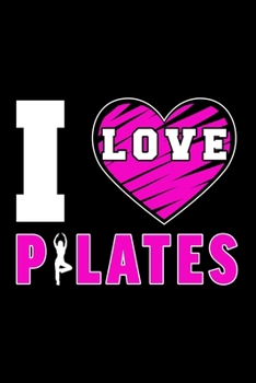 Paperback I Love Pilates: Dot Grid Journal, Diary, Notebook, 6x9 inches with 120 Pages. Book
