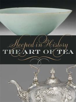 Paperback Steeped in History: The Art of Tea Book