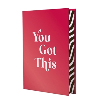 Hardcover You Got This: Uplifting Quotes and Affirmations for Inner Strength and Self-Belief Book