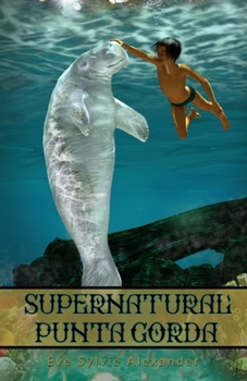 Paperback Supernatural Punta Gorda: A Collection of 15 Spooky Stories Book