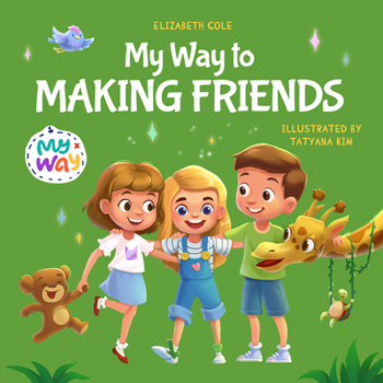 Il mio modo di fare amicizia: Libro per bambini sull’amicizia, l’inclusione e la competenza sociale (Il mondo delle emozioni dei bambini) (World of Kids Emotions) - Book  of the My Way