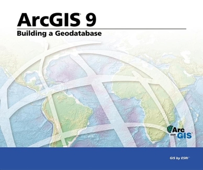 Paperback Building a Geodatabase: ArcGIS 9 Book