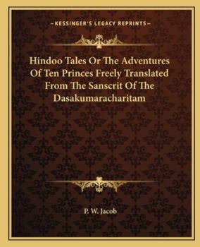 Paperback Hindoo Tales Or The Adventures Of Ten Princes Freely Translated From The Sanscrit Of The Dasakumaracharitam Book