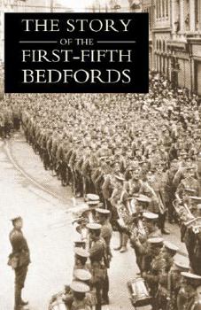 Paperback The Story of the First-Fifth Bedfords Book