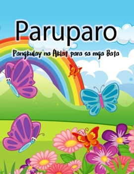 Paperback Mga paruparo Pangkulay na Aklat para sa mga Bata: Mga Pangkulay na Pahina ng Paru-paro para sa Mga Babae at Lalaki [Filipino] Book