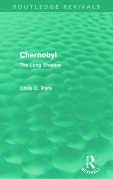 Paperback Chernobyl (Routledge Revivals): The Long Shadow Book