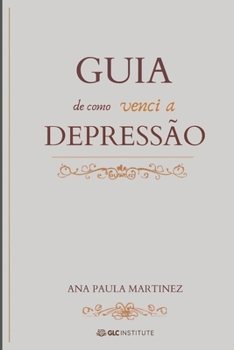 Venci a Depressão: Guia Prático de Como Venvi a Depressão Somente usando a Bíblia (Portuguese Edition)