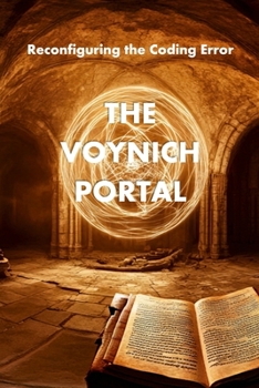 The Voynich Portal: Reconfiguring the Coding Error