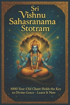 Paperback Sri Vishnu Sahasranama Stotram: 5000-Year-Old Chant Holds the Key to Divine Grace - Learn It Now! Book