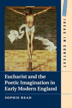 Paperback Eucharist and the Poetic Imagination in Early Modern England Book