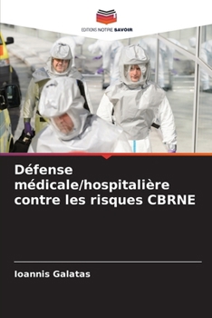 Paperback Défense médicale/hospitalière contre les risques CBRNE [French] Book