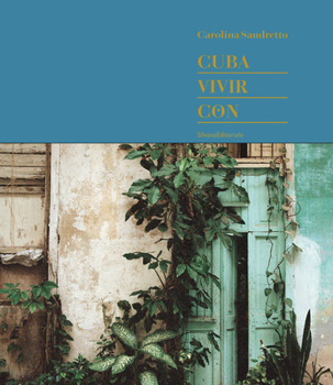 Hardcover Carolina Sandretto: Cuba Vivir Con Book