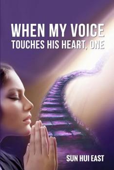 Paperback When My Voice Touches His Heart, Part One Book